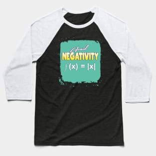 'Avoid Negativity Math Pun' Funny Math Gift Baseball T-Shirt